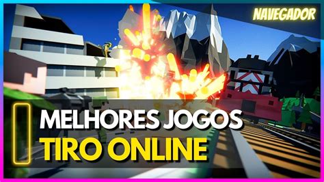 melhores jogos tiro navegador